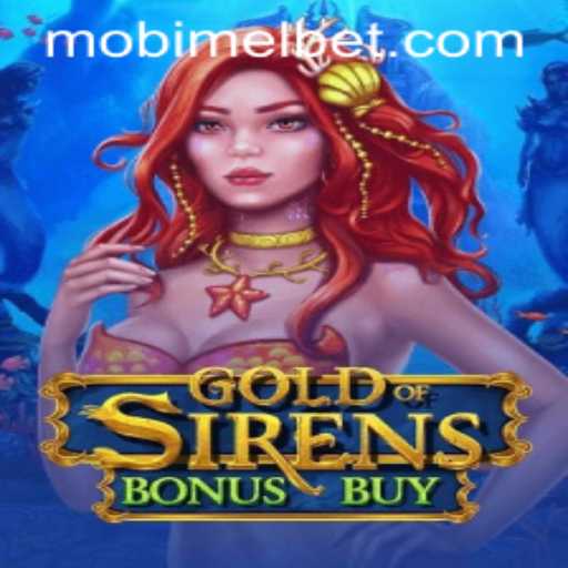 Discover the Exciting World of GoldofSirensBonusBuy at MELBET